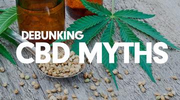 Debunking CBD Myths